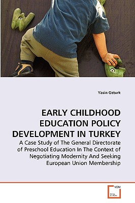 غلاف كتاب EARLY CHILDHOOD EDUCATION POLICY DEVELOPMENT IN TURKEY