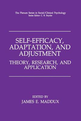 Self-Efficacy, Adaptation, and Adjustment : Theory, Research, and Application