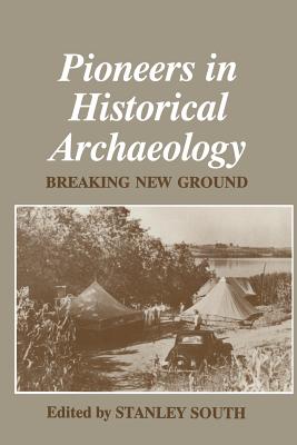 غلاف كتاب Pioneers in Historical Archaeology : Breaking New Ground