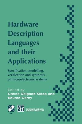 Hardware Description Languages and their Applications : Specification, modelling, verification and synthesis of microelectronic systems