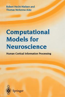 Computational Models for Neuroscience : Human Cortical Information Processing