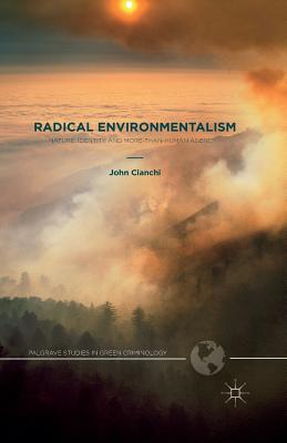 Radical Environmentalism : Nature, Identity and More-than-human Agency