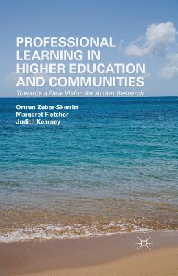 غلاف كتاب Professional Learning in Higher Education and Communities : Towards a New Vision for Action Research