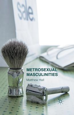 غلاف كتاب Metrosexual Masculinities