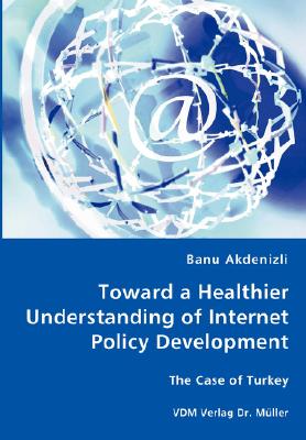 Toward a Healthier Understanding of Internet Policy Development