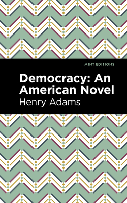 Democracy:: An American Novel