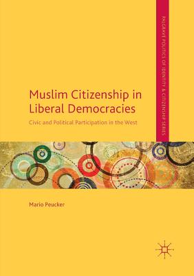 غلاف كتاب Muslim Citizenship in Liberal Democracies : Civic and Political Participation in the West