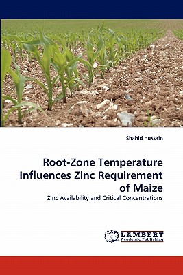 Root-Zone Temperature Influences Zinc Requirement of Maize