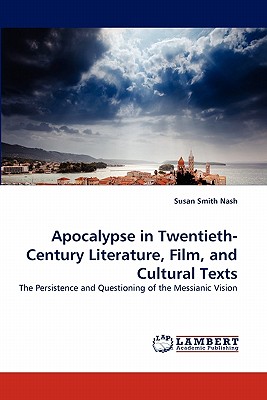 Apocalypse in Twentieth-Century Literature, Film, and Cultural Texts