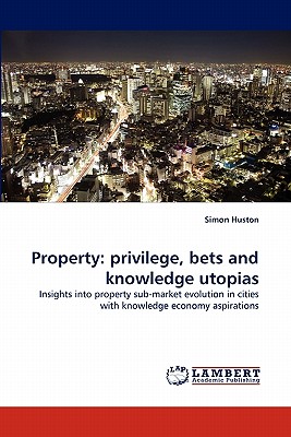 غلاف كتاب Property: Privilege, Bets and Knowledge Utopias