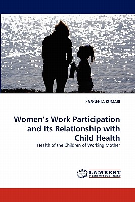 غلاف كتاب Women's Work Participation and its Relationship with Child Health