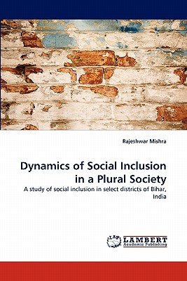 غلاف كتاب Dynamics of Social Inclusion in a Plural Society