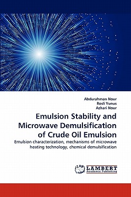 Emulsion Stability and Microwave Demulsification of Crude Oil Emulsion