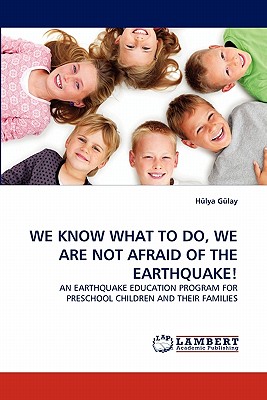 غلاف كتاب We Know What to Do, We Are Not Afraid of the Earthquake!