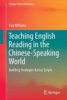 غلاف كتاب Teaching English Reading in the Chinese-Speaking World : Building Strategies Across Scripts