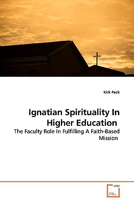 غلاف كتاب Ignatian Spirituality In Higher Education