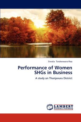 غلاف كتاب Performance of Women Shgs in Business