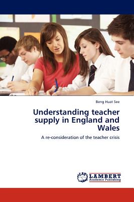 غلاف كتاب Understanding teacher supply in England and Wales