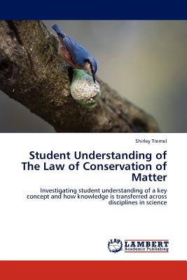 غلاف كتاب Student Understanding of the Law of Conservation of Matter