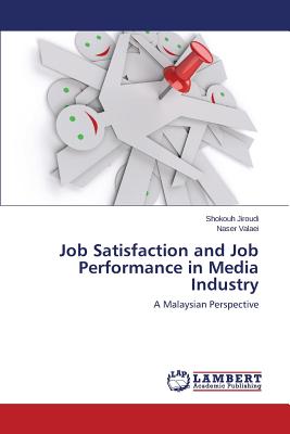 غلاف كتاب Job Satisfaction and Job Performance in Media Industry