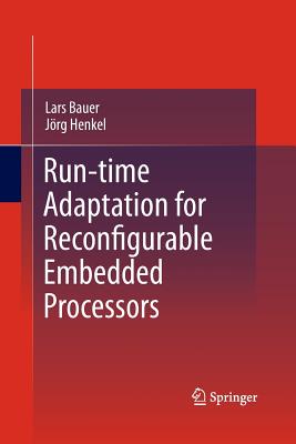 Run-time Adaptation for Reconfigurable Embedded Processors