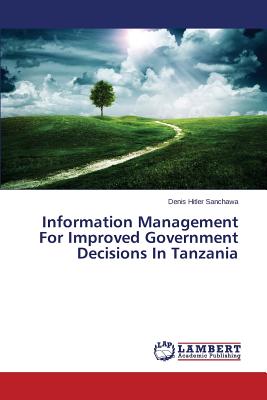 غلاف كتاب Information Management For Improved Government Decisions In Tanzania