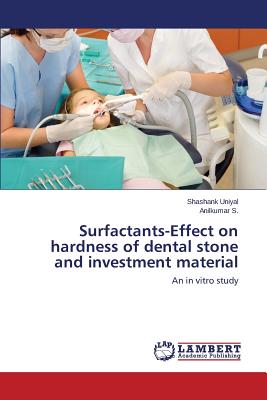 Surfactants-Effect on hardness of dental stone and investment material