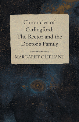 Chronicles of Carlingford: The Rector and the Doctor