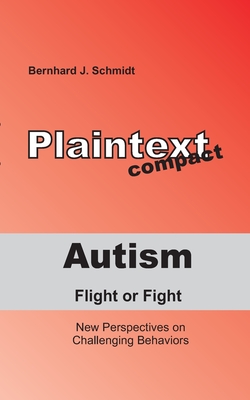 Autism - Flight or Fight:New Perspectives on Challenging Behaviors