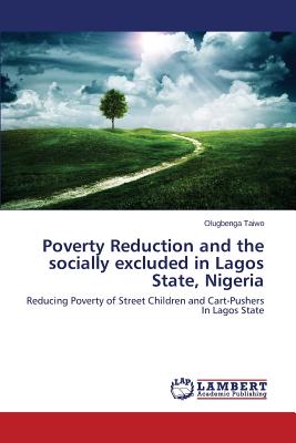 غلاف كتاب Poverty Reduction and the socially excluded in Lagos State, Nigeria