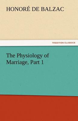 The Physiology of Marriage, Part 1