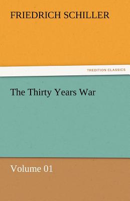 The Thirty Years War - Volume 01