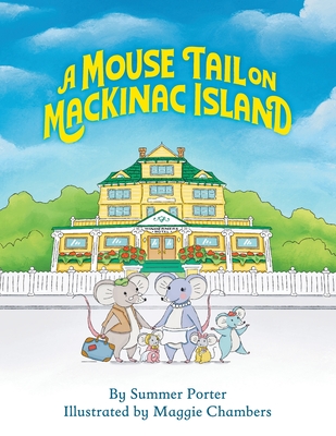 A Mouse Tail on Mackinac Island: A Mouse Family