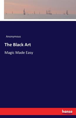 غلاف كتاب The Black Art:Magic Made Easy