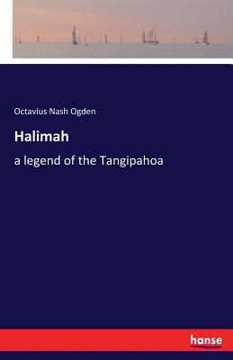 Halimah:a legend of the Tangipahoa