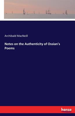 Notes on the Authenticity of Ossian