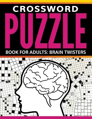 غلاف كتاب Crossword Puzzle Book For Adults: Brain Twisters