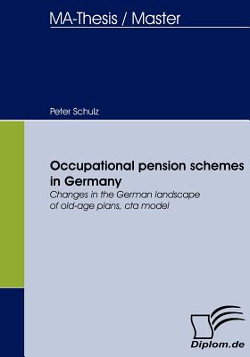 Occupational pension schemes in Germany:Changes in the German landscape of old-age plans, cta model