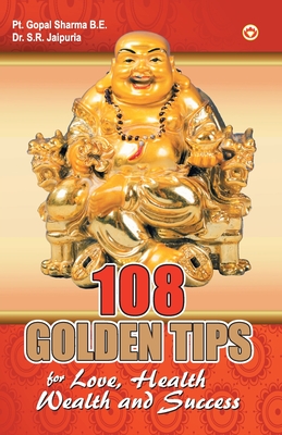 108 Golden Tips: For Love, Health, Wealth and Success