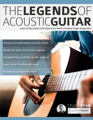 The Legends of Acoustic Guitar: Learn to play guitar in the style of the world
