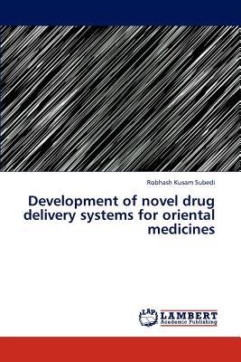 Development of novel drug delivery systems for oriental medicines