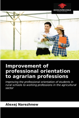 غلاف كتاب Improvement of professional orientation to agrarian professions