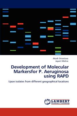 Development of Molecular Markersfor P. Aeruginosa using RAPD