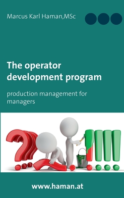 The Operator Development Program:Production Management for Managers