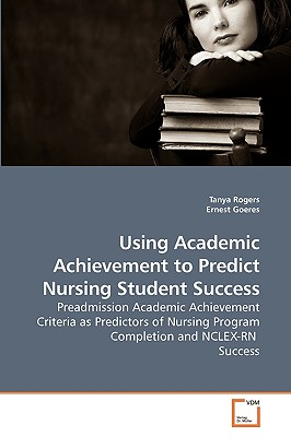 Using Academic Achievement to Predict Nursing Student Success