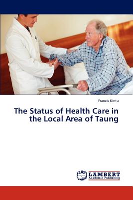 غلاف كتاب The Status of Health Care in the Local Area of Taung