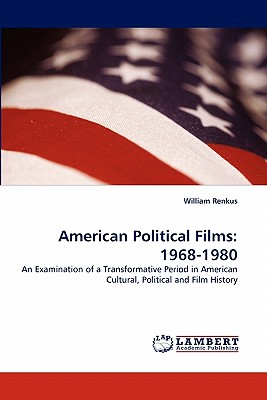 غلاف كتاب American Political Films: 1968-1980