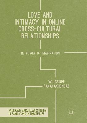 Love and Intimacy in Online Cross-Cultural Relationships : The Power of Imagination