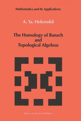 غلاف كتاب The Homology of Banach and Topological Algebras