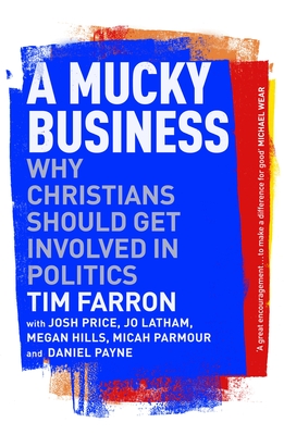 A Mucky Business: Why Christians Should Get Involved In Politics